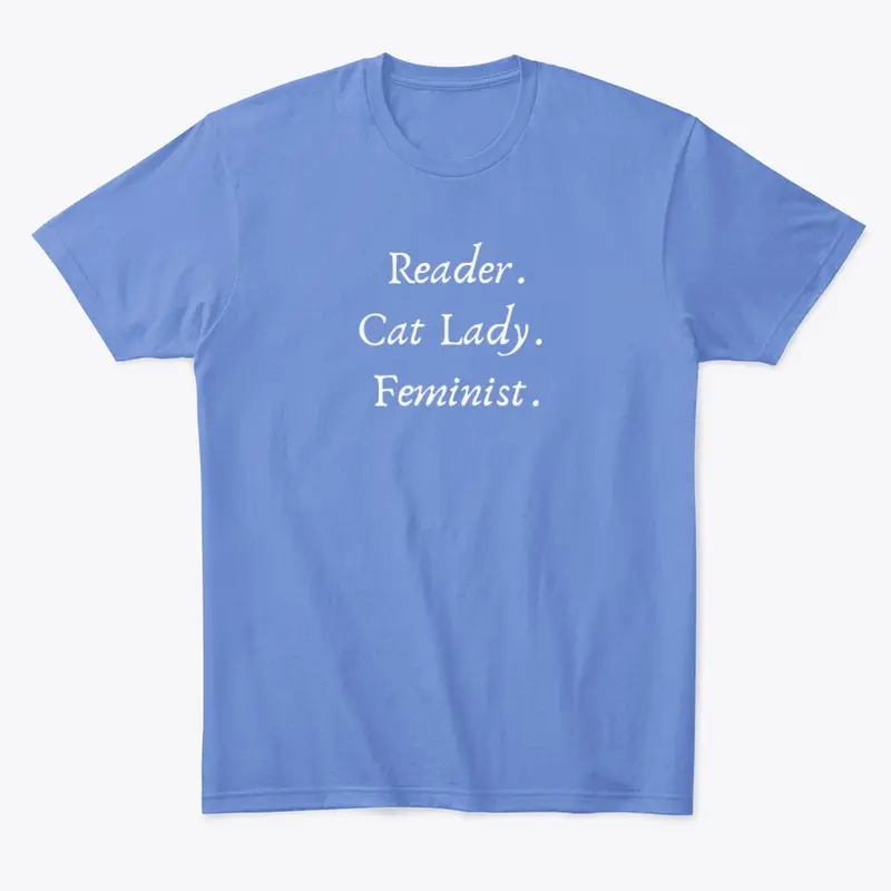 Reader. Cat Lady. Feminist.